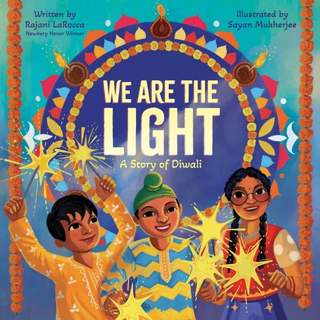 Text: "We Are the Light: A Story of Diwali". Illustration von drei freudigen Kindern mit Wunderkerzen, umgeben von festlichen Mustern.