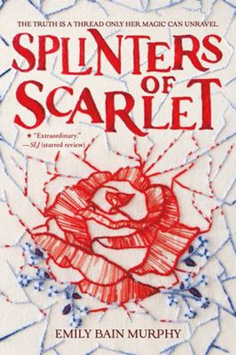 Emily Bain Murphy: Splinters of Scarlet, Buch