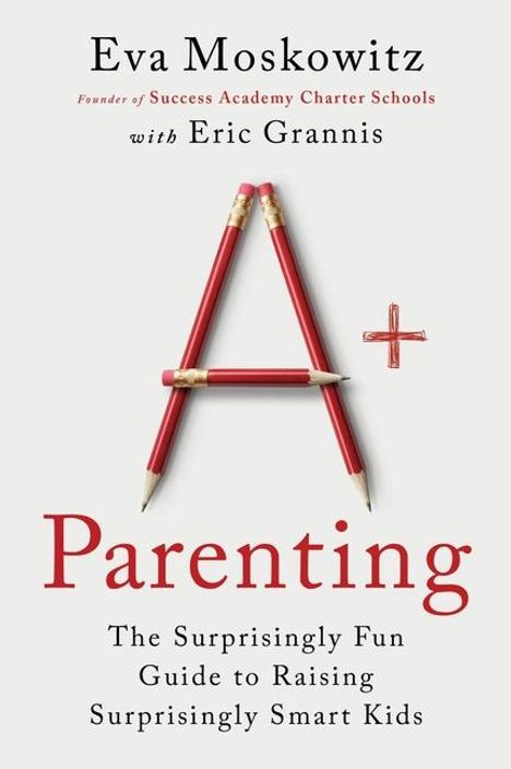 Eva Moskowitz: A+ Parenting, Buch