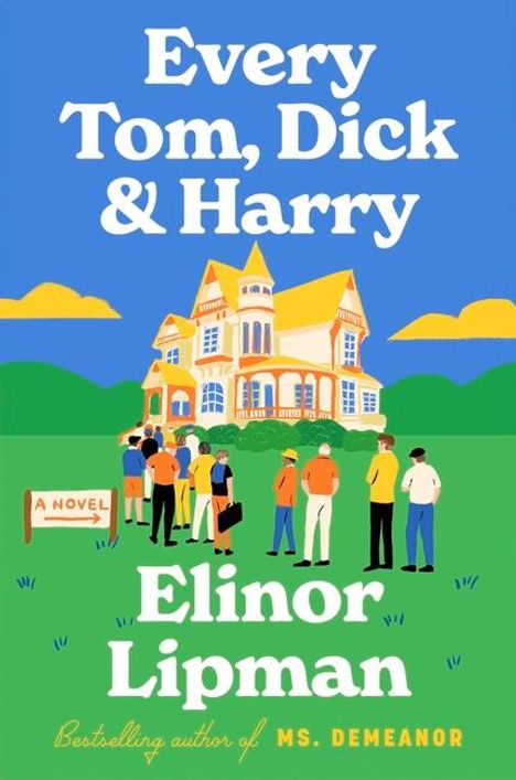 Elinor Lipman: Every Tom, Dick &amp; Harry, Buch