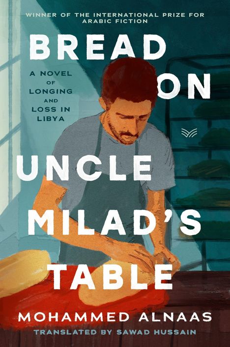 Titel: BREAD ON UNCLE MILAD'S TABLE. Autor: Mohammed Alnaas. Illustration eines Mannes beim Teigkneten.