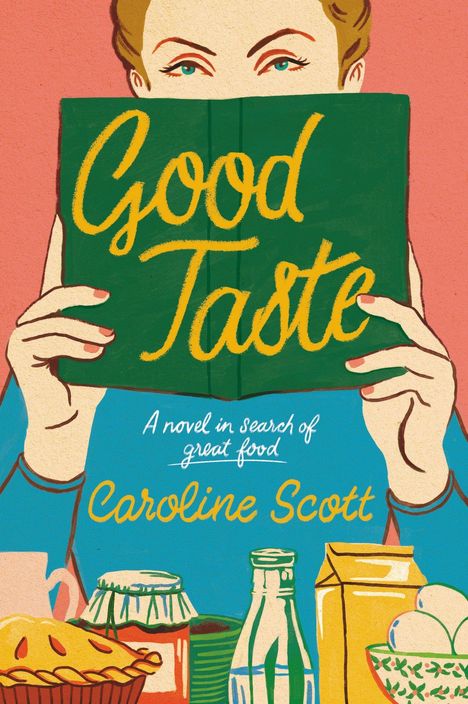 Caroline Scott: Good Taste, Buch