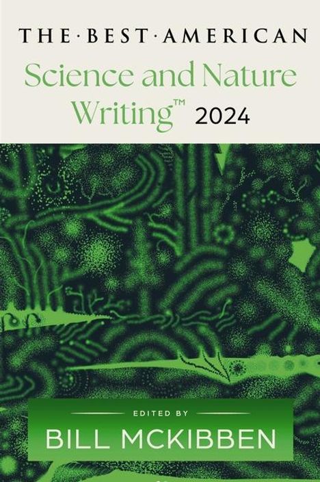 Bill McKibben: The Best American Science and Nature Writing 2024, Buch