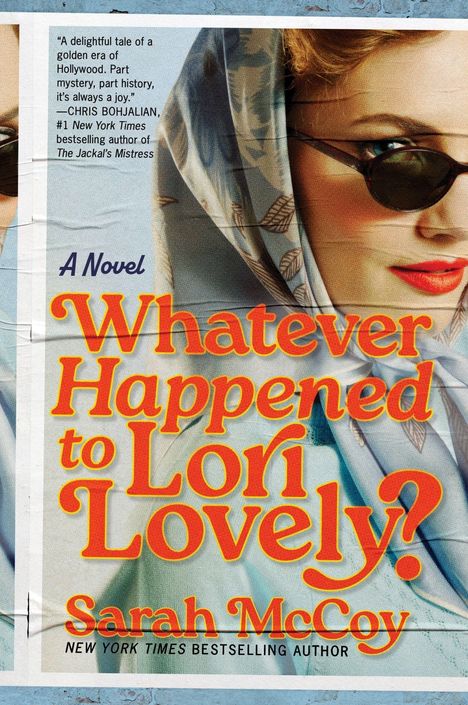 "A Novel: Whatever Happened to Lori Lovely?" Sarah McCoy. Frau mit Sonnenbrille und Kopftuch, Retro-Stil.