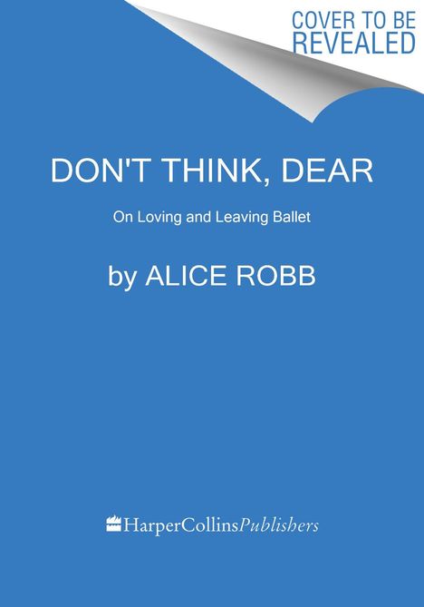 Alice Robb: Don't Think, Dear, Buch