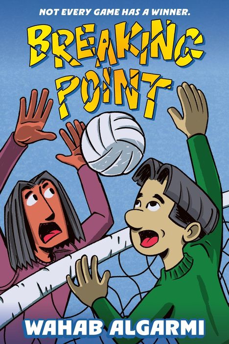 Text: "Not every game has a winner. Breaking Point. Wahab Algarmi." Zwei Personen am Volleyballnetz, kämpfen um den Ball.