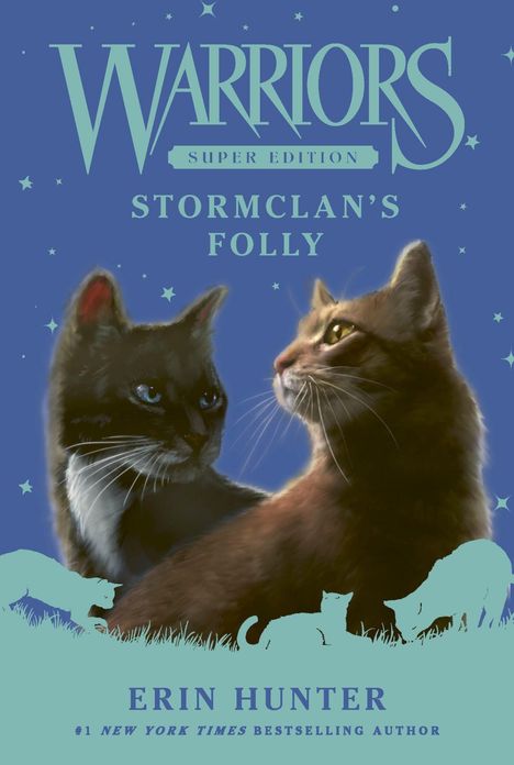 "WARRIORS Super Edition: Stormclan's Folly" von Erin Hunter. Zwei Katzen vor blauem Hintergrund voller Sterne.