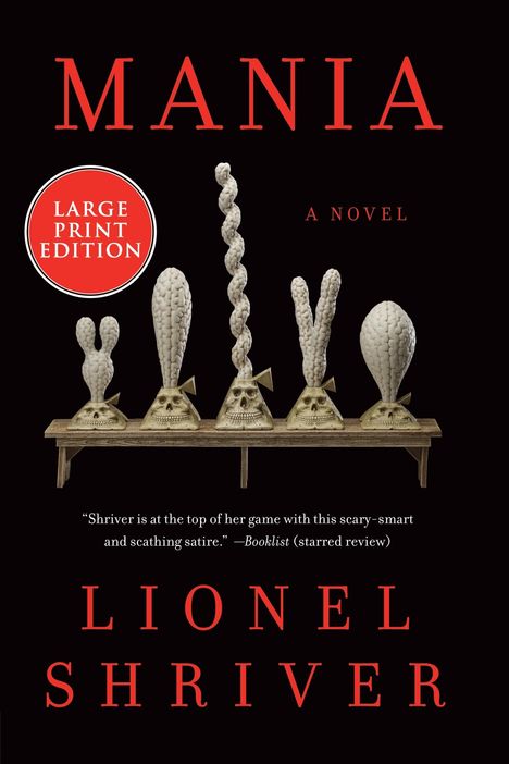 Lionel Shriver: Mania, Buch