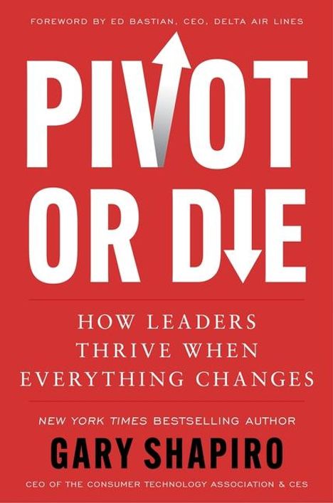Gary Shapiro: Pivot or Die, Buch