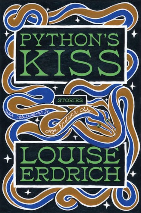 „PYTHON'S KISS“, „STORIES“, „LOUISE ERDRICH“. Illustration mit bunten Schlangen und Sternen umrahmt.