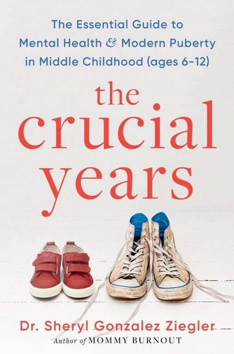 Sheryl G Ziegler: The Crucial Years, Buch