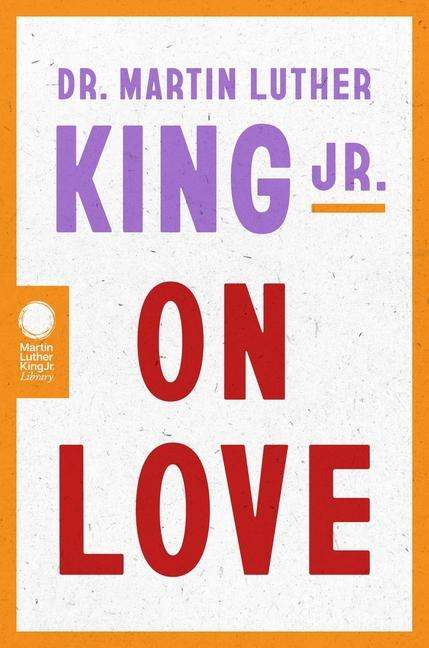 King, Dr. Martin Luther, Jr.: On Love, Buch
