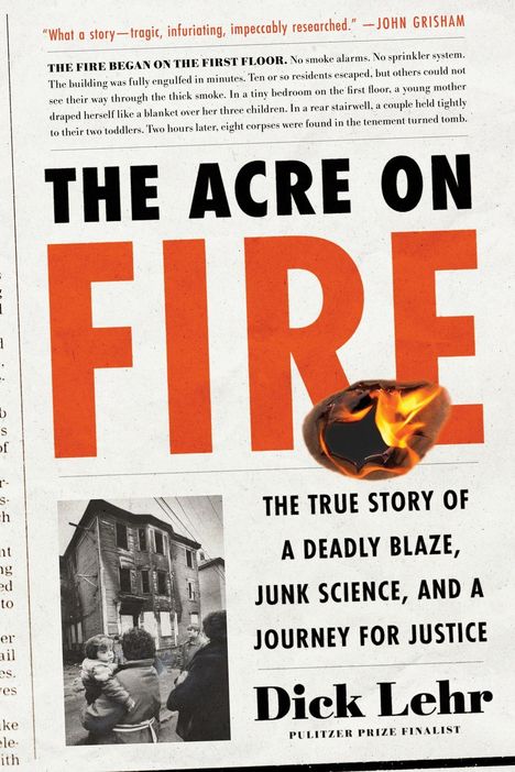 "THE ACRE ON FIRE" in großen Buchstaben, Flammenbild. Unten links schwarz-weißes Bild eines Hauses. Autor: Dick Lehr.