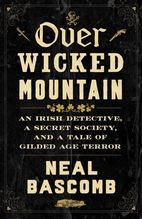 „Over Wicked Mountain“ von Neal Bascomb. Verzierungen, darunter ein Totenkopf und ein Dolch. Vintage-Stil.