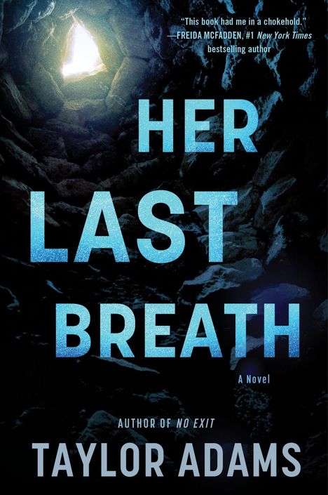 "HER LAST BREATH" und "TAYLOR ADAMS". Ein dunkler Tunnel führt zu einem Lichtpunkt oben.