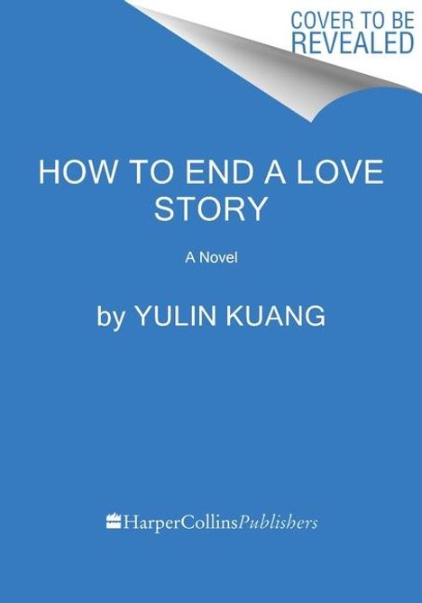 Yulin Kuang: How to End a Love Story, Buch