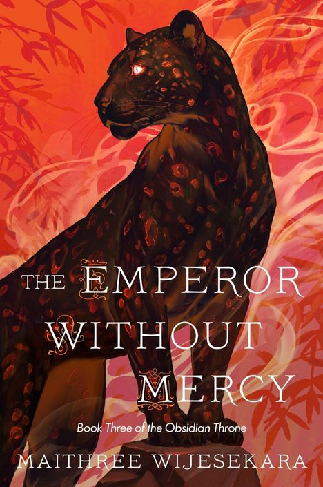 „The Emperor Without Mercy“, „Book Three of the Obsidian Throne“, „Maithree Wijesekara“. Ein schwarzer Panther vor roten Blättern.