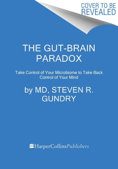 Steven R Gundry MD: The Gut-Brain Paradox, Buch