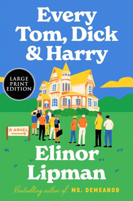 Elinor Lipman: Every Tom, Dick &amp; Harry, Buch