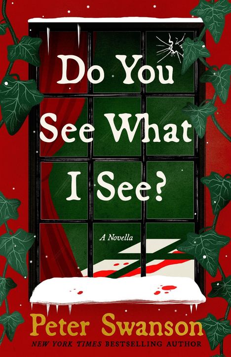 „Do You See What I See? A Novella“ von Peter Swanson. Fenster mit Schneedecke, Efeu, roten Vorhängen und einem Riss.