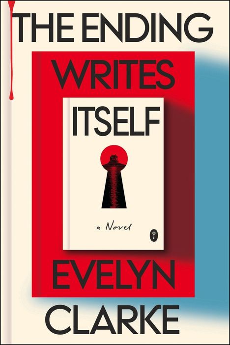 "The Ending Writes Itself" von Evelyn Clarke, ein Roman. Ein Schlüsselloch mit einem Turm vor rotem Hintergrund.