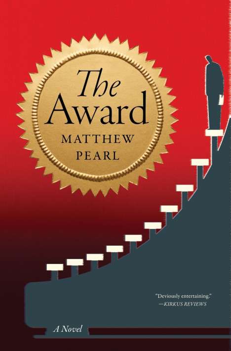 Text: "The Award", "Matthew Pearl", "A Novel", "Deviously entertaining. —KIRKUS REVIEWS". Illustration von Treppe mit Figur vor rotem Hintergrund.
