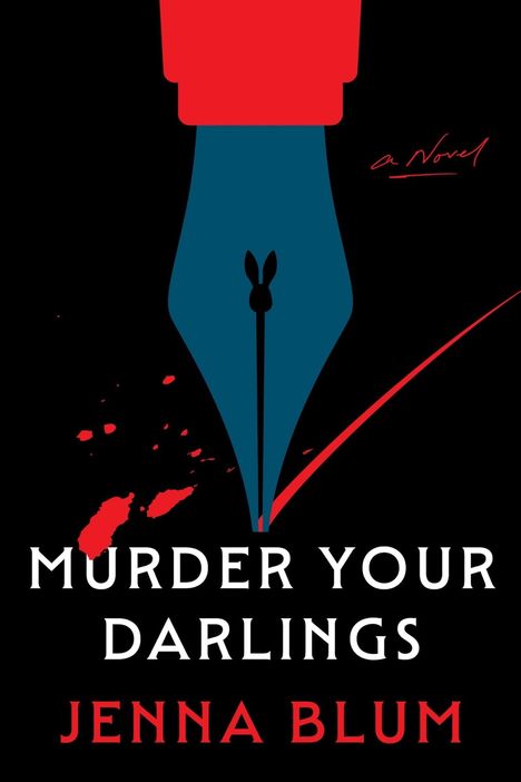 "Murder Your Darlings" und "Jenna Blum" sind in Weiß und Rot geschrieben. Eine rote Tintenfeder tropft rote Tinte.
