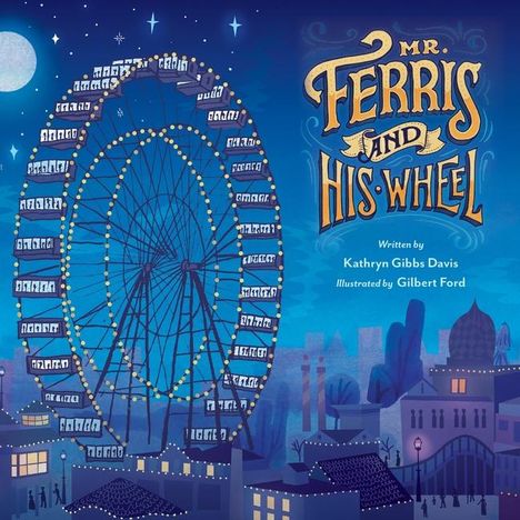 Kathryn Gibbs Davis: Mr. Ferris and His Wheel, Buch