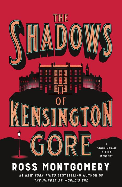 Titel: "The Shadows of Kensington Gore". Autor: Ross Montgomery. Silhouette eines großen Gebäudes vor rotem Hintergrund.