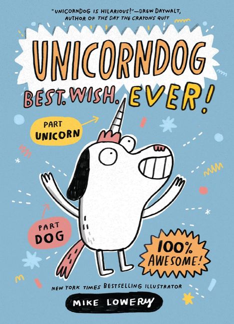 Text: "UNICORNDOG BEST. WISH. EVER! PART UNICORN PART DOG 100% AWESOME!" Illustration: Ein fröhlicher Hund mit Einhorn.