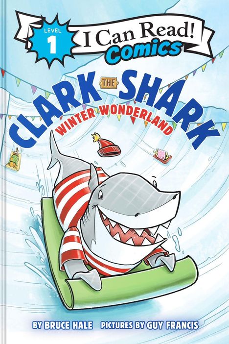 Level 1: I Can Read! Comics. Clark the Shark: Winter Wonderland. Ein lächelnder Hai in gestreiftem Pullover rutscht.
