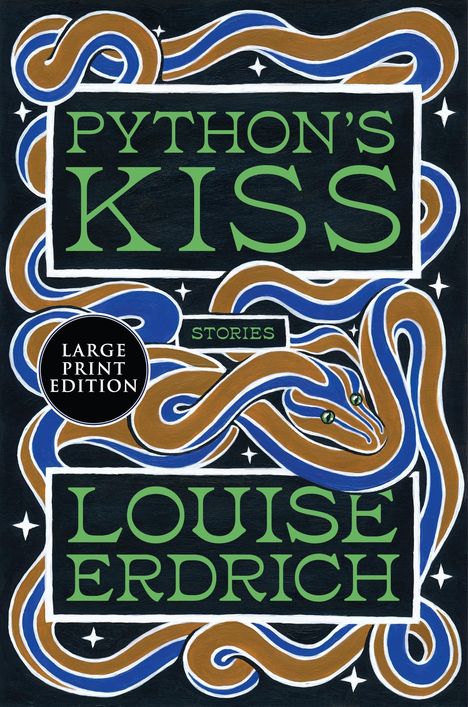 Text: "PYTHON'S KISS", "STORIES", "LARGE PRINT EDITION", "LOUISE ERDRICH". Illustration mit Schlangen und Sternen in Blau und Braun.