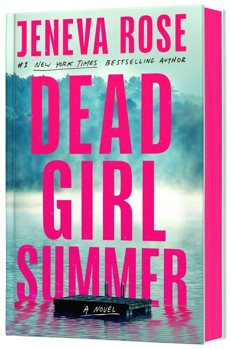 Text: "Jeneva Rose, Dead Girl Summer, A Novel." 
Ein Steg im Nebel auf einem See.