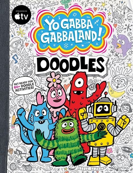 "Yo Gabba Gabba Land! Doodles" und "Get ready for 60+ doodle activities!". Cartoonfiguren in bunten Farben.