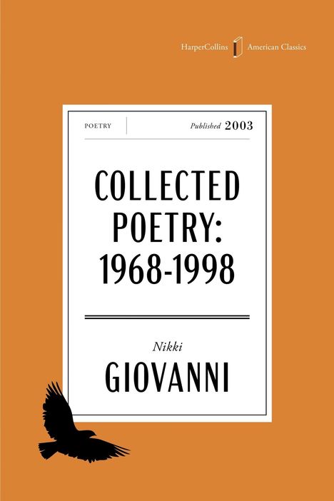 "Poetry, Published 2003. Collected Poetry: 1968-1998. Nikki Giovanni. Logo: Schwarzer Vogel, oranger Hintergrund."