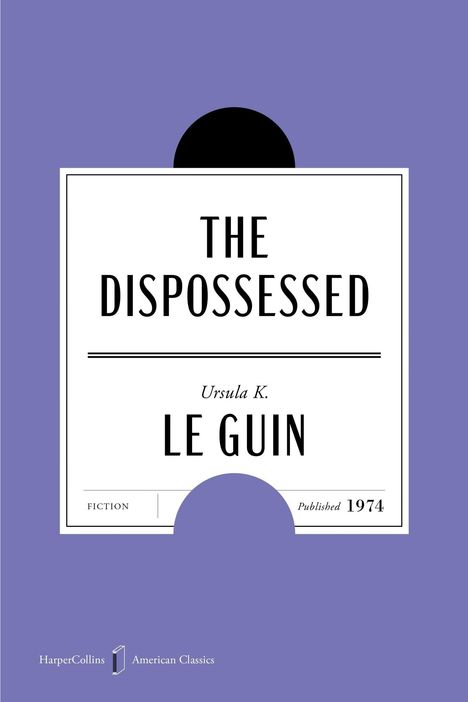 Titel: "The Dispossessed", Autor: Ursula K. Le Guin, Genre: Fiction, Veröffentlichung: 1974. Lila Hintergrund mit modernem Design.