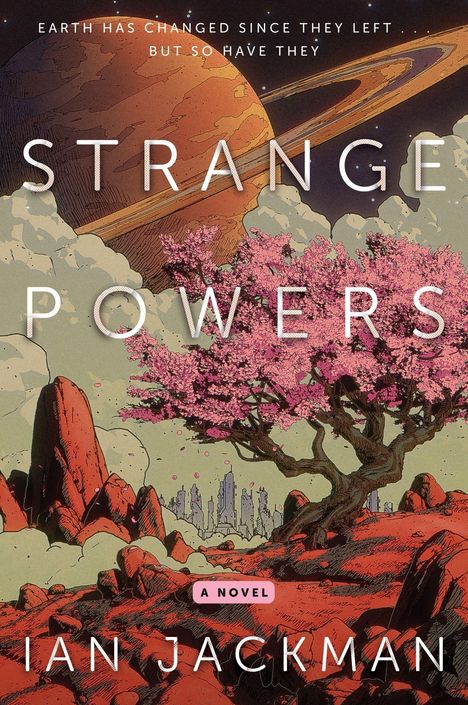 "Earth has changed since they left ... but so have they. STRANGE POWERS. Ian Jackman, A Novel." Sci-Fi Illustration.