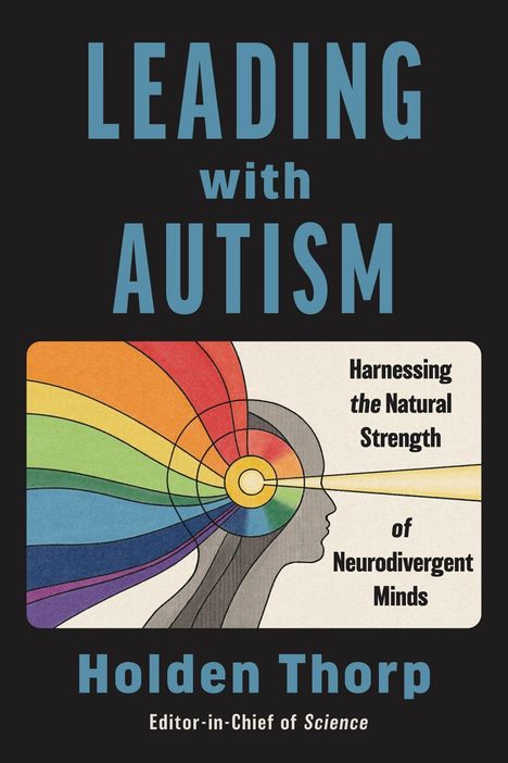 „LEADING with AUTISM“ und „Harnessing the Natural Strength of Neurodivergent Minds“. Illustration eines Profils mit Regenbogenmuster.