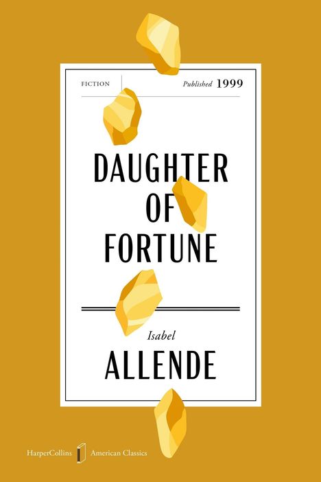 "Daughter of Fortune" von Isabel Allende, veröffentlicht 1999. Hintergrund: Gelb mit stilisierten Goldnuggets.