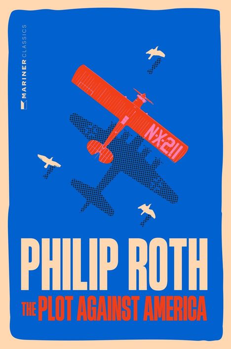 "PHILIP ROTH, THE PLOT AGAINST AMERICA" in großen Buchstaben. Illustration: rotes Flugzeug, Vögel auf blauem Hintergrund.