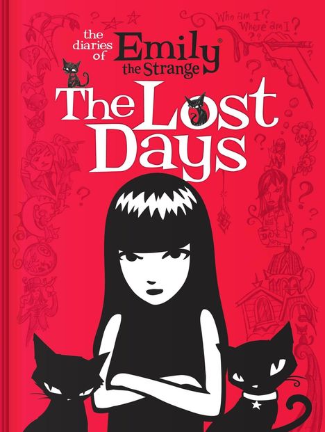 Text: "the diaries of Emily the Strange The Lost Days". Illustration: Ein Mädchen mit schwarzen Haaren und zwei Katzen.
