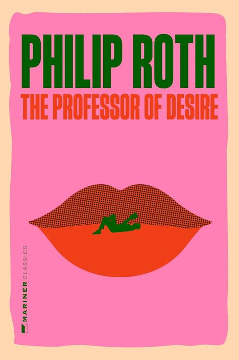 Oben steht „PHILIP ROTH THE PROFESSOR OF DESIRE“. Darunter eine Illustration von Lippen mit einer grünen Figur.