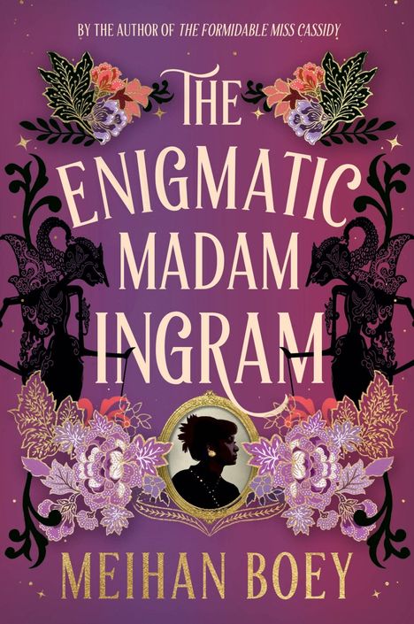 Der Text lautet "The Enigmatic Madam Ingram" von Meihan Boey. Bunte Blumen, Silhouetten und goldene Akzente zieren das Cover.