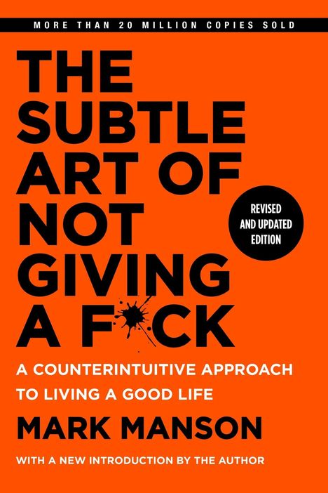 „The Subtle Art of Not Giving a F*ck“ von Mark Manson, schwarzer Text auf orangem Hintergrund mit einem Farbspritzer.