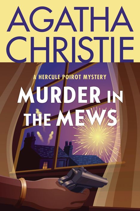 "AGATHA CHRISTIE, A HERCULE POIROT MYSTERY, MURDER IN THE MEWS". Illustration: Person hält Pistole vor Fenster mit Feuerwerk.