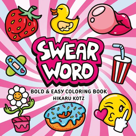 „SWEAR WORD“, Comicstil. Erdbeere, Ente, Blume, Donut, Lippen, Becher. Pink-weißes Spiraldesign im Hintergrund.