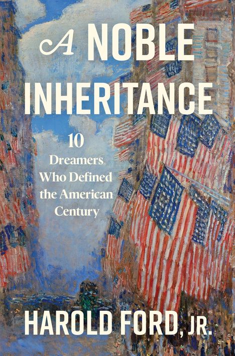"A Noble Inheritance", "10 Dreamers Who Defined the American Century", "Harold Ford, Jr." Illustration mit amerikanischen Flaggen.