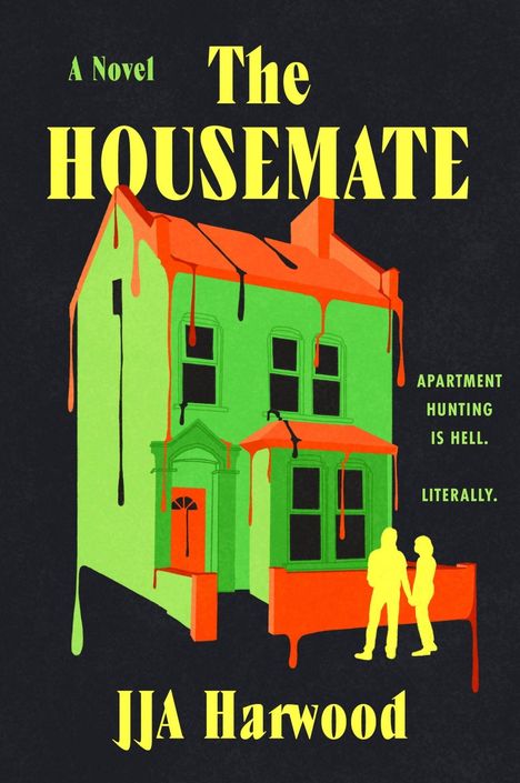 Text: "A Novel, The Housemate, Apartment hunting is hell. Literally, JJA Harwood." Illustration: Grünes Haus mit roter Farbe.