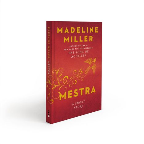 Buchtitel "Mestra" von Madeline Miller, roter Hintergrund, gelbe Schrift, Vogel- und Rankenmuster. Kurzgeschichte.