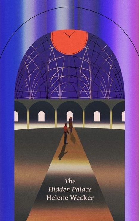"The Hidden Palace, Helene Wecker" steht unten. Illustration einer Kuppelhalle mit zwei Personen unter einer großen, roten Uhr.